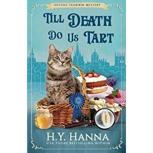 Till Death Do Us Tart: The Oxford Tearoom Mysteries - Book 4, Paperback - H. y. Hanna imagine