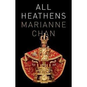 All Heathens, Paperback - Marianne Chan imagine