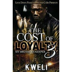 The Cost of Loyalty 3: My Brother's Keeper, Paperback - Kweli imagine