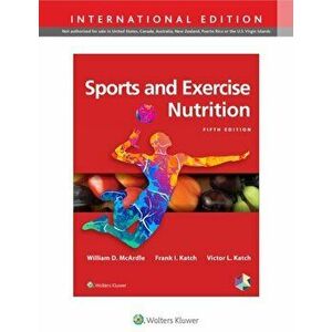 Sports and Exercise Nutrition, Hardback - William D., BS, M.Ed, PhD McArdle imagine