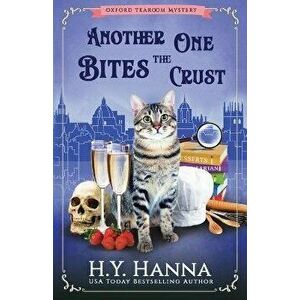 Another One Bites The Crust: The Oxford Tearoom Mysteries - Book 7, Paperback - H. y. Hanna imagine
