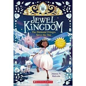The Diamond Princess Saves the Day, Paperback - Jahnna N. Malcolm imagine