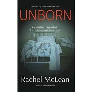 Unborn: A gripping dystopian thriller, Paperback - Rachel McLean imagine