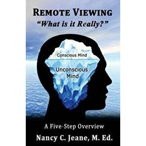 Remote Viewing, "What is it Really?", Paperback - Nancy C. Jeane imagine
