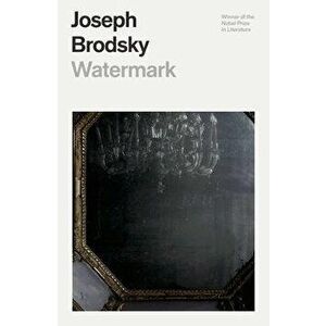 Watermark, Paperback - Joseph Brodsky imagine