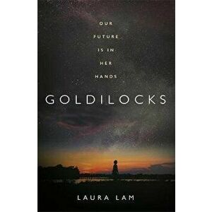 Goldilocks. The boldest high-concept thriller of 2020, Hardback - Laura Lam imagine