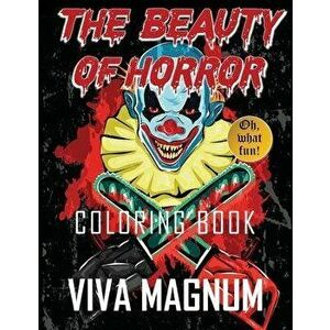 The Beauty of Horror Coloring Book, Paperback - Viva Magnum imagine