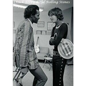 Chuck Berry & The Rolling Stones, Paperback - Harry Lime imagine