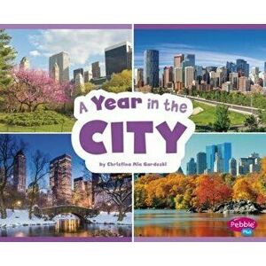 A Year in the City, Paperback - Christina MIA Gardeski imagine
