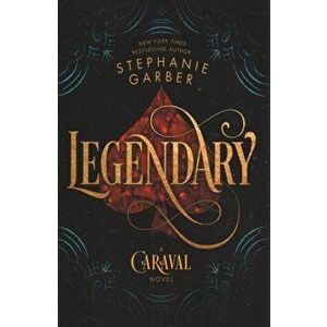 Legendary, Paperback - Stephanie Garber imagine