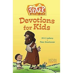 Spark Story Bible Devotions for Kids, Hardcover - Jill C. Lafferty imagine