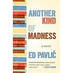 Another Kind of Madness, Paperback - Ed Pavlic imagine