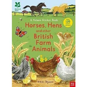 National Trust: Horses, Hens and Other British Farm Animals, Paperback - *** imagine