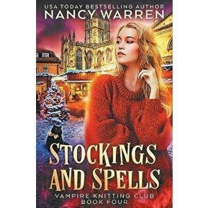 Stockings and Spells: A paranormal cozy mystery, Paperback - Nancy Warren imagine