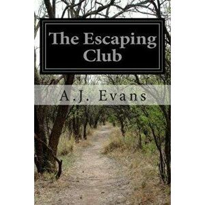 The Escaping Club, Paperback - A. J. Evans imagine