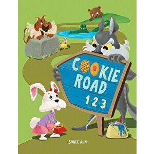 Cookie Road 123: A Counting Book, Paperback - Sohee Ahn imagine