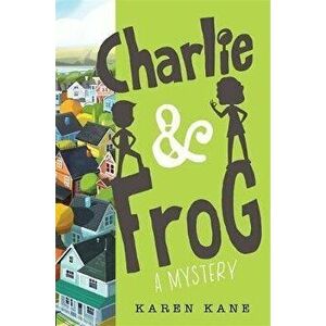 Charlie and Frog, Paperback - Karen Kane imagine