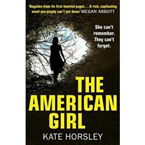 The American Girl: A disturbing and twisty psychological thriller, Paperback - Kate Horsley imagine