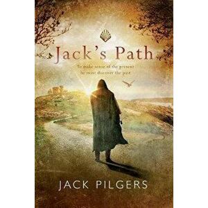 Jack's Path, Paperback - Jack Pilgers imagine