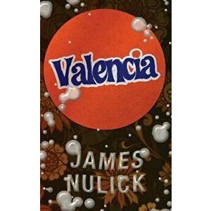 Valencia, Paperback - James Nulick imagine