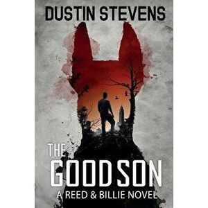 The Good Son: A Suspense Thriller, Paperback - Dustin Stevens imagine