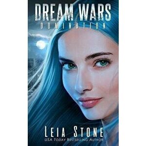 Dream Wars: Domination, Paperback - Leia Stone imagine
