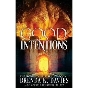 Good Intentions, Paperback - Brenda K. Davies imagine