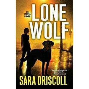 Lone Wolf, Paperback - Sara Driscoll imagine