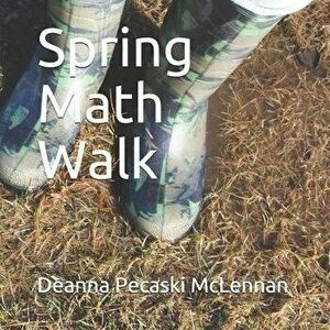 Spring Math Walk, Paperback - Deanna Pecaski McLennan imagine