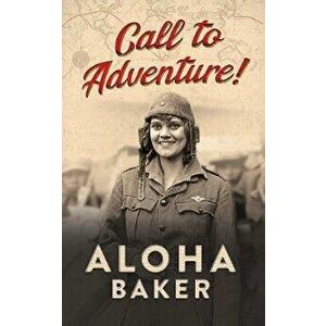 Call to Adventure!, Paperback - Aloha Baker imagine