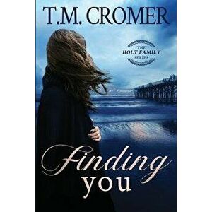 Finding You, Paperback - T. M. Cromer imagine