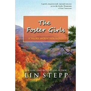 The Foster Girls, Paperback - Lin Stepp imagine