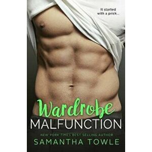 Wardrobe Malfunction, Paperback - Samantha Towle imagine