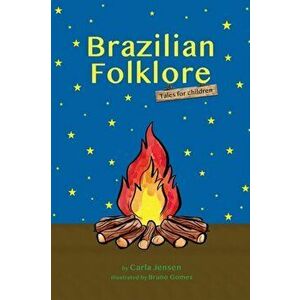 Brazilian Folklore, Paperback - Carla Jensen imagine
