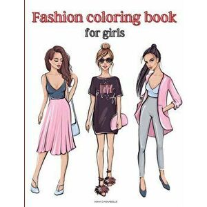 Fashion coloring book for girls, Paperback - Anna O'Annabelle imagine