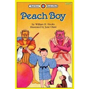 Peach Boy: Level 3, Paperback - William H. Hooks imagine