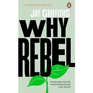 Why Rebel - Jay Griffiths imagine