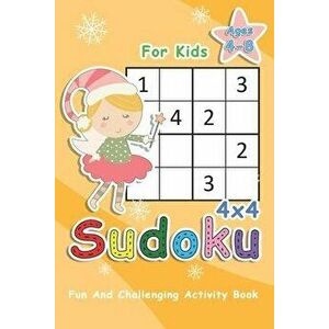 Sudoku For Kids Ages 4-8: 4x4 Sudoku Puzzles to Exercise Your Mind - Fun And Challenging Activity Book For Kids, Paperback - Novedog Puzzles imagine