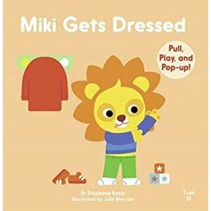 Miki Gets Dressed, Hardcover - Stephanie Babin imagine