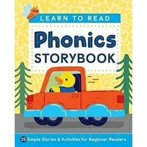 Learn to Read: Phonics Storybook: 25 Simple Stories & Activities for Beginner Readers, Paperback - Laurin Brainard imagine