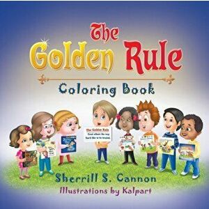 The Golden Rule Coloring Book, Paperback - Sherrill S. Cannon imagine