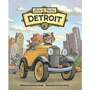 Lulu & Rocky in Detroit, Hardcover - Barbara Joosse imagine