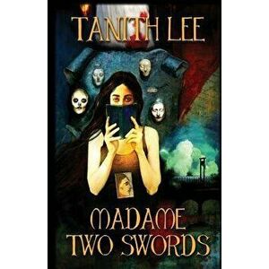 Madame Two Swords, Paperback - Tanith Lee imagine