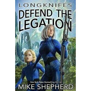 Longknifes Defending the Legation, Paperback - Lee Moyer imagine