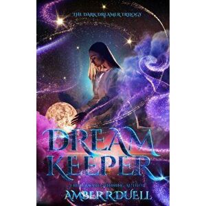 Dream Keeper (the Dark Dreamer trilogy, book 1), Paperback - Amber R. Duell imagine