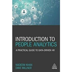 Introduction to People Analytics. A Practical Guide to Data-driven HR, Paperback - Dave Millner imagine