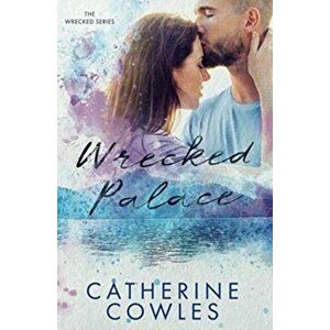 Wrecked Palace, Paperback - Catherine Cowles imagine