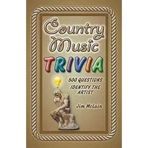 Country Music Trivia, Paperback - Jim McLain imagine