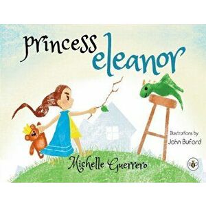 Princess Eleanor, Paperback - Michelle Guerrero imagine