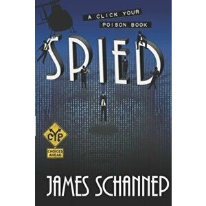 Spied: Can YOU Crack the Code as a Secret Agent?, Paperback - James Schannep imagine